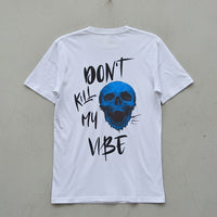 Don't Kill My Vibe streetwear tee back view - Otaku Haus India